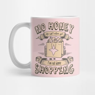 Shop 'Til You Drop: A Humorous Take on Retirement Plans! Mug